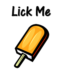 Lick Me