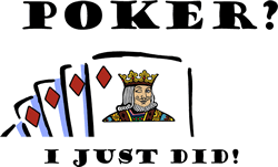 Poker? I Just Did?
